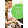 Raising Musical Kids: A Guide for Parents