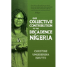 Our Collective Contribution to the Decadence in Nigeria