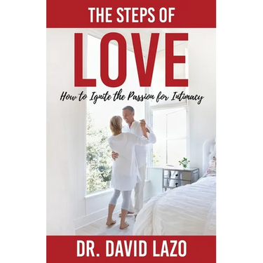The Steps of Love: How to Ignite the Passion for Intimacy