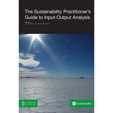 The Sustainability Practitioner's Guide to Input-Output Analysis