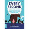 Every Second: 100 Lightning Strikes, 8,000 Scoops of Ice Cream, 200,000 Text Messages, 1 Million Gallons of Cow Burps ... and Other Incredible Things