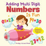 Adding Multi-Digit Numbers Is Fun I Children's Science & Nature