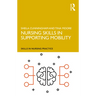 Nursing Skills in Supporting Mobility