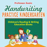 Handwriting Practice Kindergarten: Children's Reading & Writing Education Books