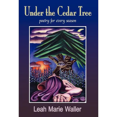 Under the Cedar Tree; Poetry for Every Season