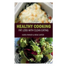 Healthy Cooking: Fat Loss with Clean Eating