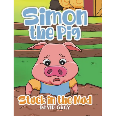 Simon the Pig: Stuck in the Mud