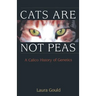 Cats Are Not Peas: A Calico History of Genetics