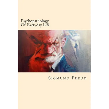 Psychopathology Of Everyday Life