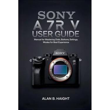 Sony A7r V User Guide