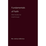 Fundamentals of Faith: Bible Studies for Small Groups
