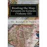 Reading the Map: Lessons in Genesis (Volume III)