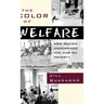 The Color of Welfare: How Racism Undermined the War on Poverty
