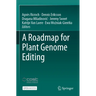 A Roadmap for Plant Genome Editing