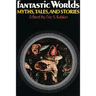 Fantastic Worlds: Myths, Tales, and Stories
