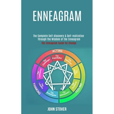 Enneagram: : The Complete Self-discovery & Self-realization Through the Wisdom of the Enneagram (The Enneagram Guide for Change)