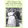Jane Austen on Film and Television: A Critical Study of the Adaptations