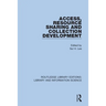 Access, Resource Sharing and Collection Development