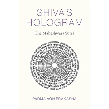 Shiva's Hologram: The Maheshwara Sutra