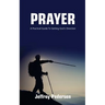 Prayer: A Practical Guide to Getting God's Direction