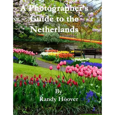A Photographer's Guide to the Netherlands