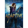 Adaptive: A Young Adult Dystopian Romance
