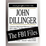 John Dillinger: The FBI Files