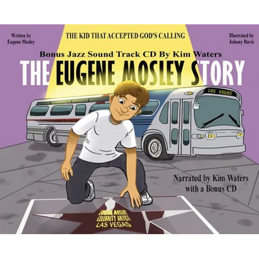 The Eugene Mosley Story: The Kid That Accepted God's Calling