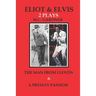 Eliot & Elvis: The Man From Lloyds & A Presley Passion
