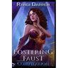Fostering Faust: Compilation: Rebirth (Books 1-3)