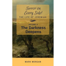 The Darkness Deepens: Volume 4 of 6