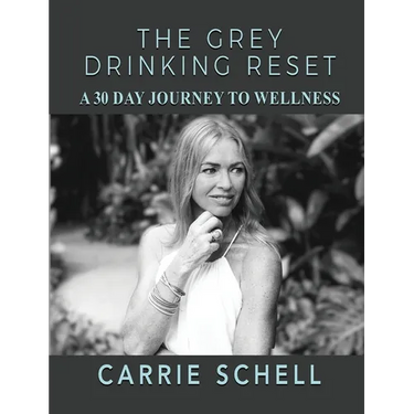 The Grey Drinking Reset: A 30 Day Journey to Wellness