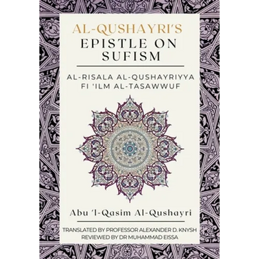 Al-Qushayri's Epistle on Sufism - Al-Risala Al Qushayriyya Fi 'ilm Al-Tasawwuf