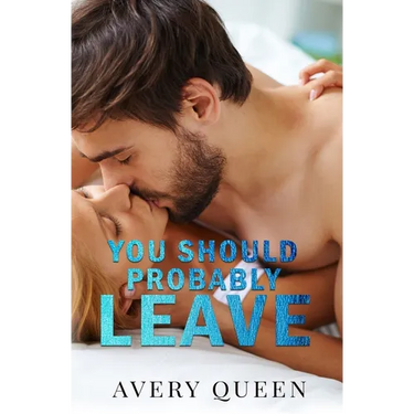 You Should Probably Leave