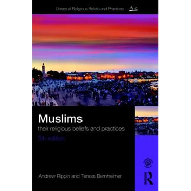 Muslims: Their Religious Beliefs and Practices