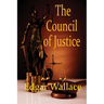 The Council of Justice: A Classic Crime Novel of Secret Justice and Hidden Authority