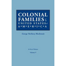 Colonial Families of the United States of America. in Seven Volumes. Volume V