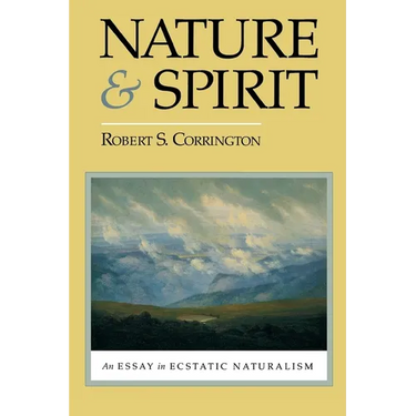 Nature and Spirit: An Essay in Ecstatic Naturalism