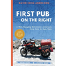 First Pub on the Right: A Wife-Changing Motorcycle Adventure from Cork to Cape Town