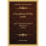 A Greatheart Of The South: John T. Anderson, Medical Missionary (1921)