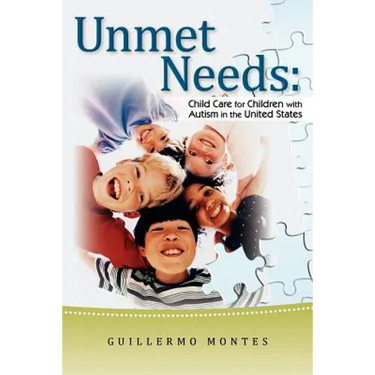 Unmet Needs: Child Care for Children with Autism in the United States.