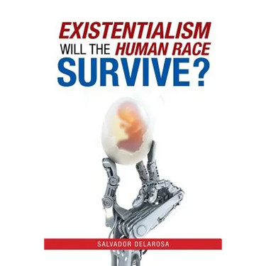 Existentialism: Will the Human Race Survive?
