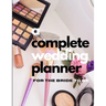 A Complete Wedding Planner For The Bride To Be