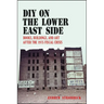 DIY on the Lower East Side: Books, Buildings, and Art after the 1975 Fiscal Crisis