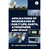Applications of Microwaves in Daily Life Earth Atmosphere and Space