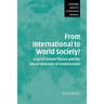 From International to World Society?: English School Theory and the Social Structure of Globalisation