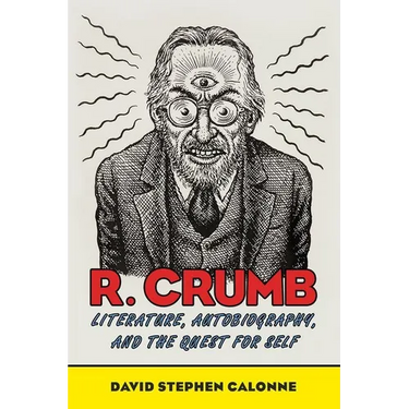 R. Crumb: Literature, Autobiography, and the Quest for Self