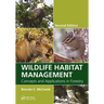 Wildlife Habitat Management: Concepts and Applications in Forestry, Second Edition