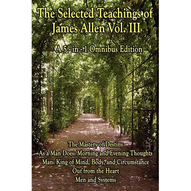 The Wisdom of James Allen, Volume 3: A Sublime Book