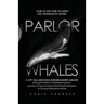 Parlor Whales: A City Hall Brawling Borderlander's Memoir of Drug Prohibition's Collateral Mayhem, and How to Use America's Most Powerful Weapon to Co